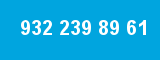 932 239 89 61 932 239 89 61